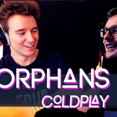 Coldplay - Orphans - Cover
