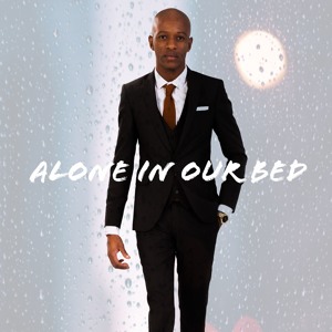 Alone In Our Bed