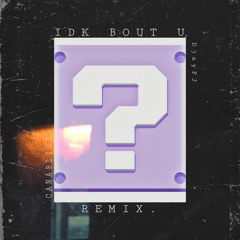 CANABLISS - IDK BOUT U (INNOCENT Remix)