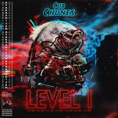 1. CUB CHUNES - LEVEL 1 [Level 1 EP] FREE DOWNLOAD