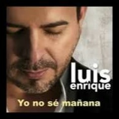 Luis Enrique - Yo No Se Mañana (Version Bachata Dj Khalid)
