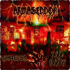 WHITEYE$ x YUNG BUNDY - ARMAGEDDON [ Prod. SCREAM ]