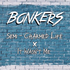 Semi Charmed Life X It Wasn't Me - (BONKERS EDIT)[FREE DOWNLOAD]
