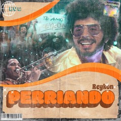 90. Reykon - Perriando (Alex Garcia') 3 Edits