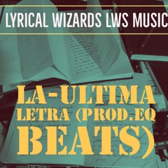 ULTIMA LETRA Prod.EQ Beats