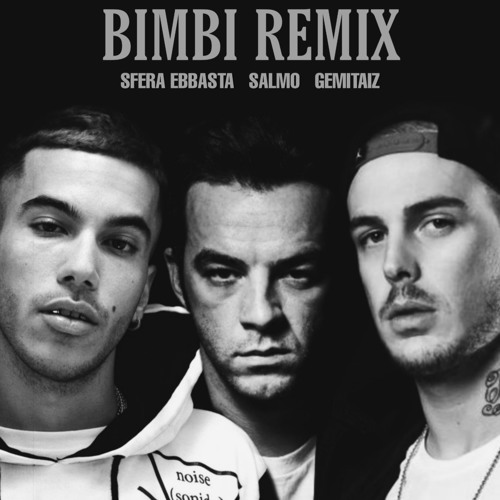 Bimbi Remix - Sfera Ebbasta, Gemitaiz, Salmo (prod. by Ap11Remix)