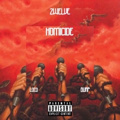 Homicide (feat. Loco & L Guap)#RIPD