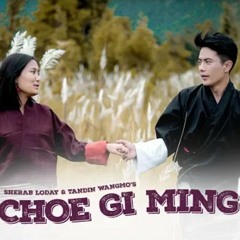 CHOE GI MING -Sherab Loday & Tandin Wangmo.mp3