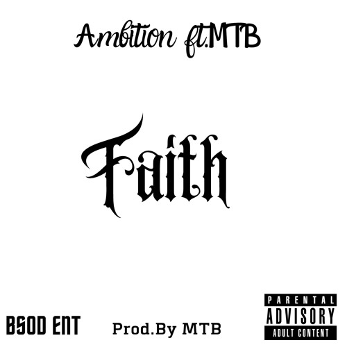 Faith By ( Ambition ft.MTB ) (Prod.by Vespxcci)