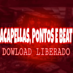 ACAPELA MC GORDINHO - OLHA QUE BACANA (ACAPELAS  BEAT E PONTOS)