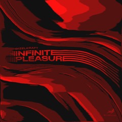 Dizelkraft - Infinite Pleasure (CABLE Remix)