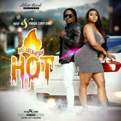 Wasp X Yanique Curvy Diva - Me Mek Yuh Hot _ Nov 2019 @DANCEHALLPLUGG
