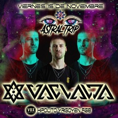 VACLALDA - Closing Set Astral Trip 15 - 11 - 19 (Special Set Symbolic Vs Vertical Mode)