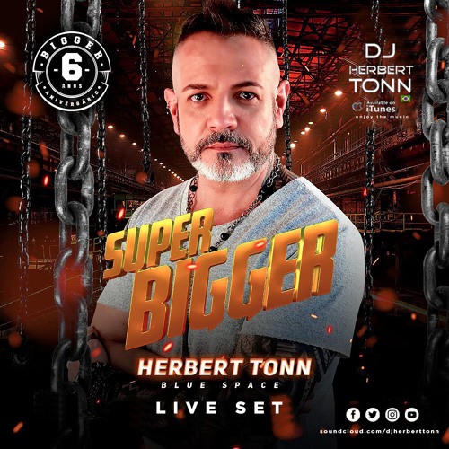 BIGGER 6 ANOS live set by DJ HERBERT TONN