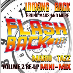FLASHBACK HITS LOOKING BACK VOLUME 2 (RiHANNA, BRUNO ,RUN ,FAT BOYS AND MORE)