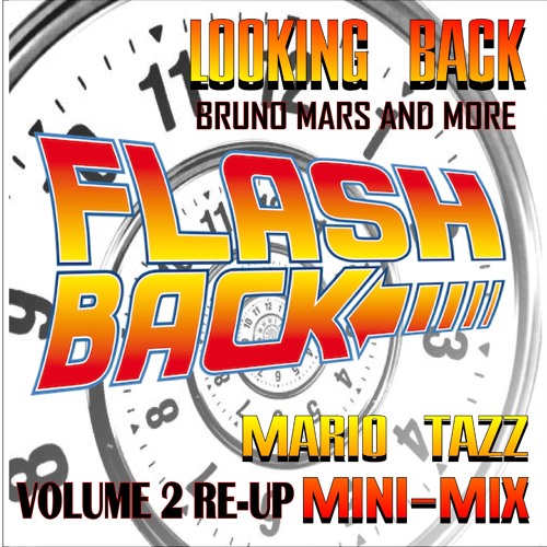 FLASHBACK HITS LOOKING BACK VOLUME 2 (RiHANNA, BRUNO ,RUN ,FAT BOYS AND MORE)