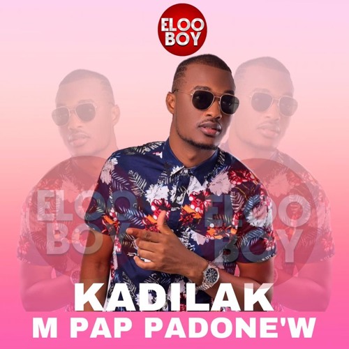 Kadilak- M Pap Padonew (Official Audio)