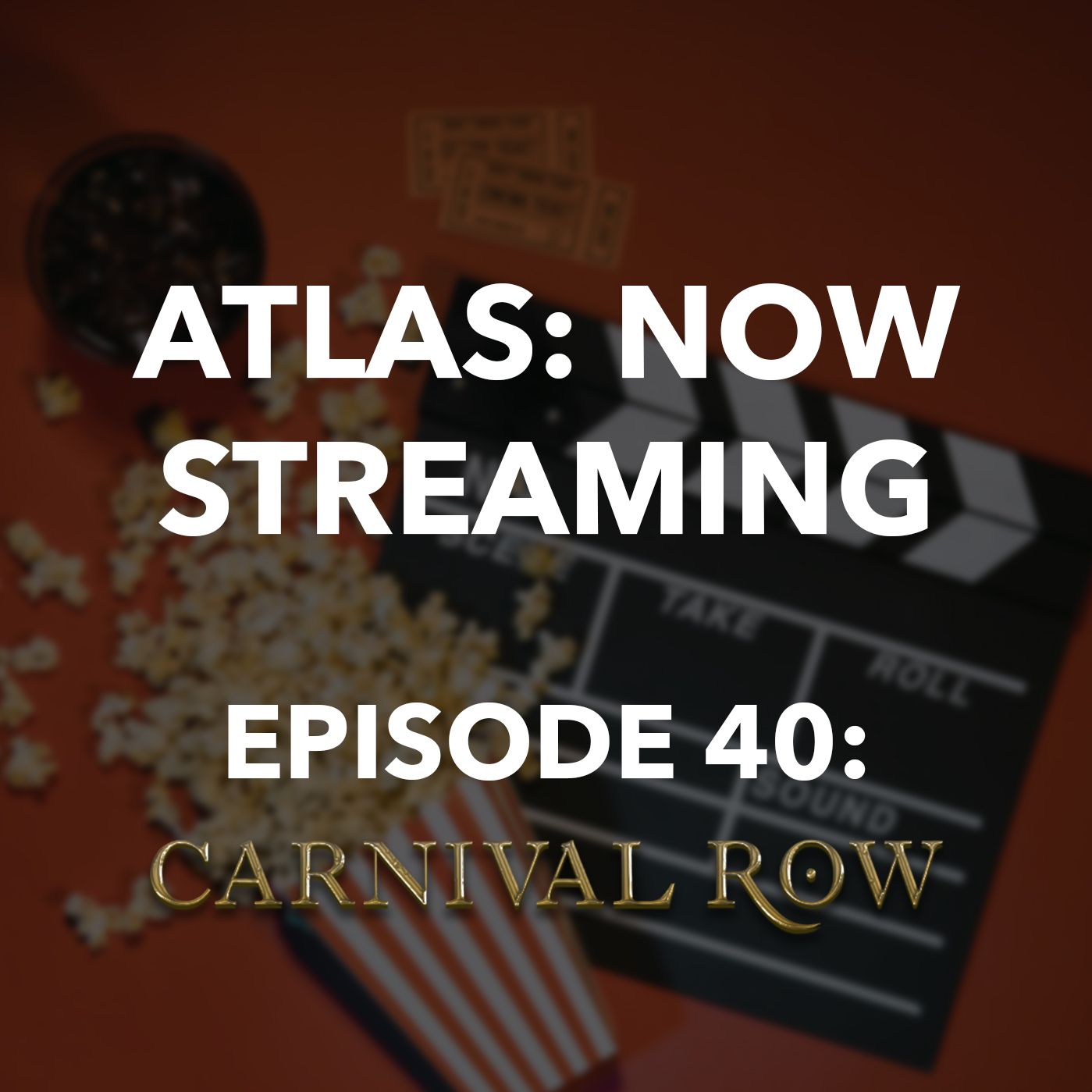 Carnival Row - Atlas: Now Streaming Episode 40