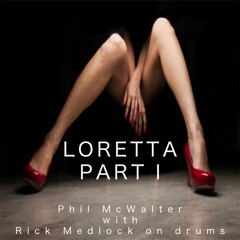 Loretta - Pt. 1