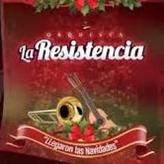 LLEGARON LAS NAVIDADES Orquesta LA RESISTENCIA 2019