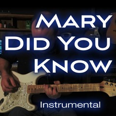 Mary Did You Know [Instrumental]