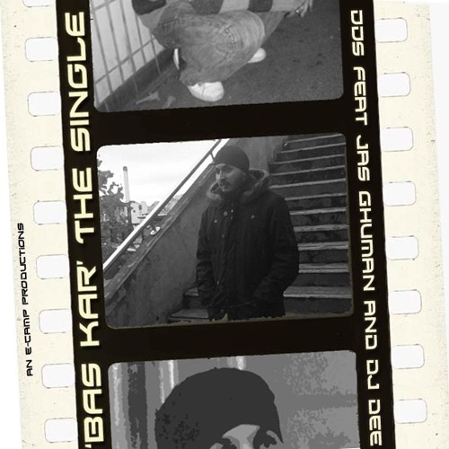 DDS- Bas Kar feat. DDS, Jas Ghuman and DJ DEE