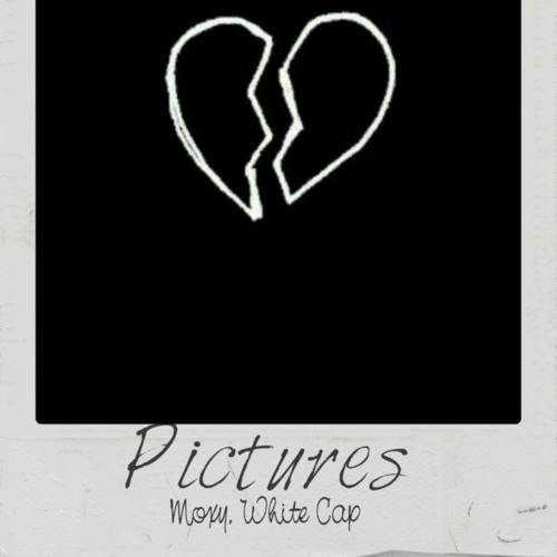 pictures (OUT ON SPOTIFY)