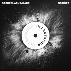 Back2Black & Kage - So Dope