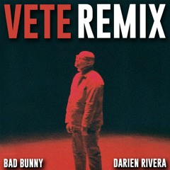 VETE (ELECTRONIC REMIX) - Bad Bunny (prod. Darien Rivera)