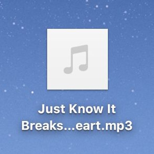 Just Know It Breaks My Heart (TikTok Original)