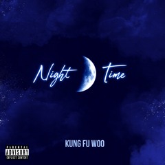 Kung Fu Woo - Night Time