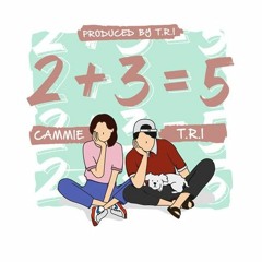 2+3=5 - T.R.I ft Cammie (C.A.O Mix)
