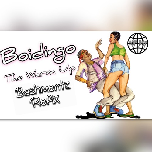 Boidingo - Warm Up (Bashmentz Refix)