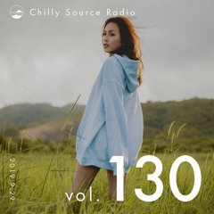 Chilly Source Radio Vol.130 KRO , kureino Guest mix