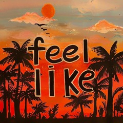 Feel Like 🌵 w / Nason / prod. piper beat