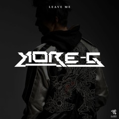 Kore-G - Leave Me [Out Now @ Alien Records]