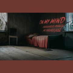 On My Mind by- Introverted Marccy Feat. Introverted Ghost