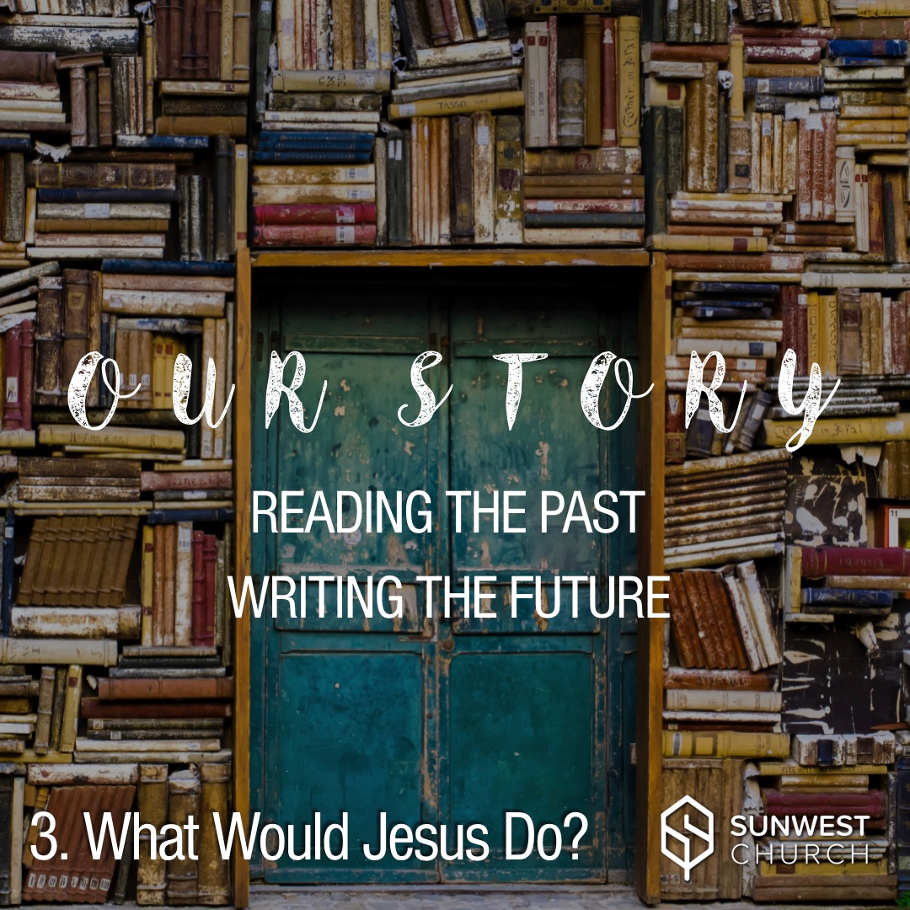 SunWest Church Weekly Sermon Podcast