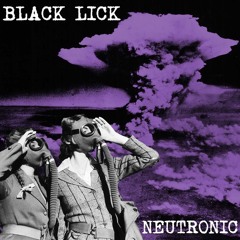 Black Lick - Neutronic - 03 Last Dance