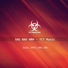 sau bao năm - tct music mix