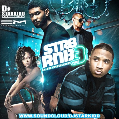DJSTARKIDD PRESENTS- STR8 RNB EP.1