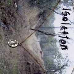 Isolation (early 4)
