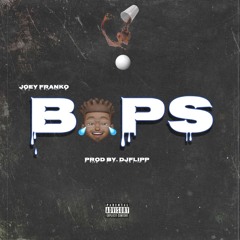 Joey Franko - Bops (Prod By. DjFlipp)