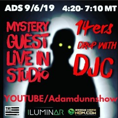 TADS 090719 - Mystery Guest! 14ers Drop With DJC