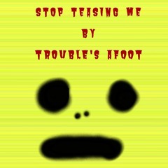 Stop Teasing Me (Demo)
