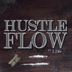 Hustle Flow Ft.LDS [Prod.HozayBeatz]