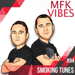 MFK Vibes 94 - Smoking Tunes
