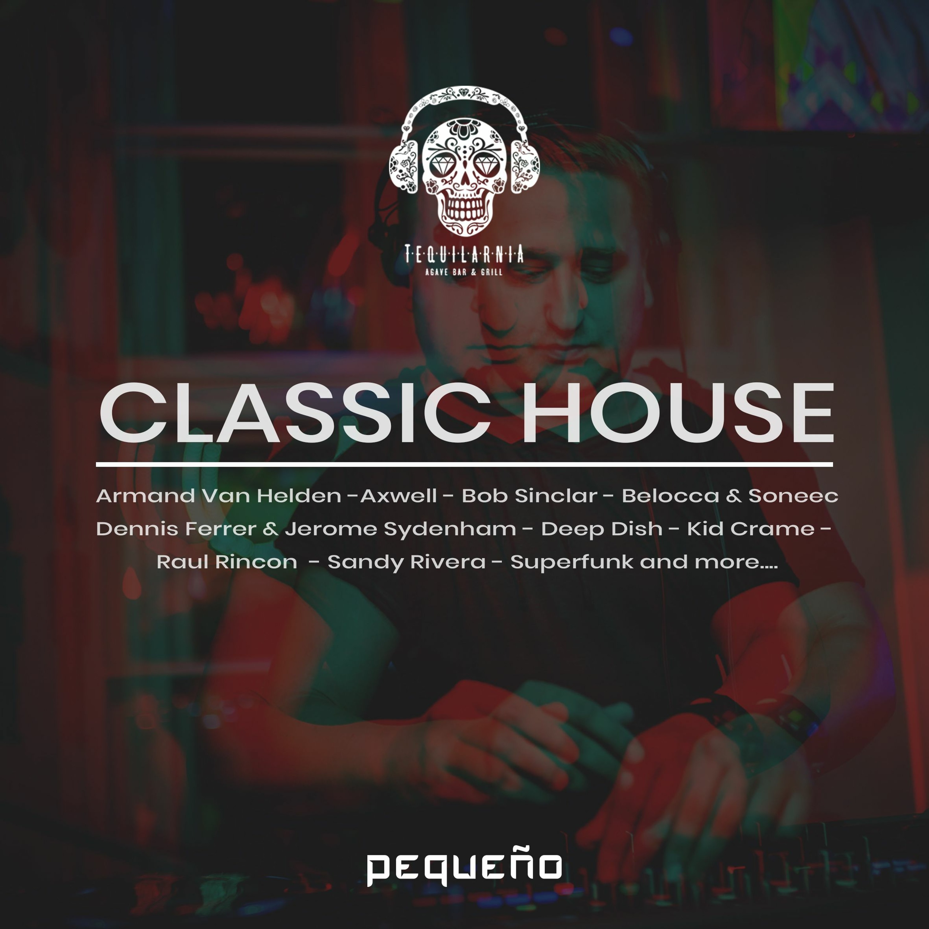 PEQUENO - CLASSIC AT TEQUILARNIA - LIVE MIX**FREE DOWNLOAD** episode artwork