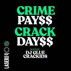 DJ GLUE - Crime Pays Crack Days