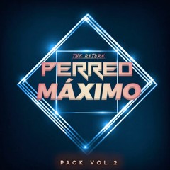 We Love Perreo Maximo (Preview Pack Vol.2)